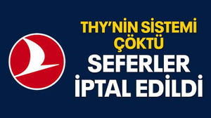 THY’nin sistemi çöktü, seferler iptal edildi
